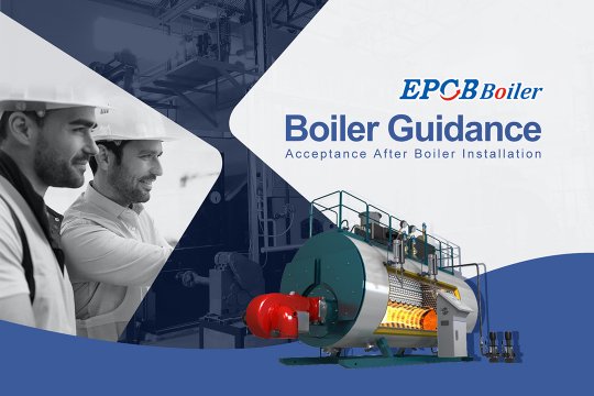 Boiler Guidance----Acceptance After Boiler Installation