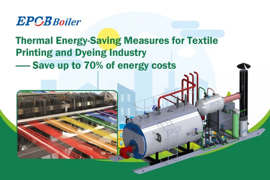 Thermal Energy-Saving Measures for Textile Printing and Dyeing Industry—— Save up to 70% of energy costs
