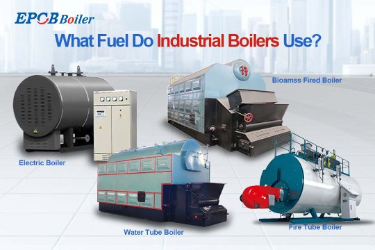 What Fuel Do Industrial Boilers Use?