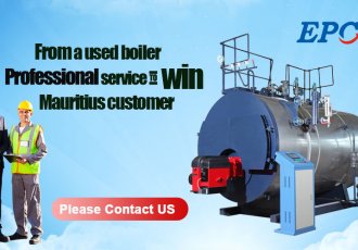 Originated a Used steam boiler, Professional service to win Mauritius customer