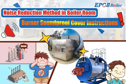 Noise Reduction Method in Boiler Room |Gas Boiler Burner Soundproof Cover Instructions 