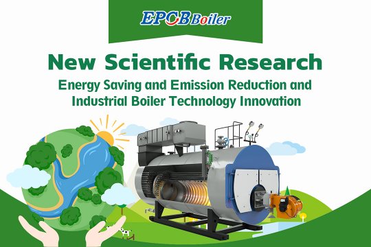 New Scientific Research | Energy Saving and Emission Reduction and Industrial Boiler Technology Innovation