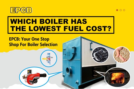 Which Boiler has the Lowest Fuel Cost?  EPCB: Your One Stop Shop For Boiler Selection